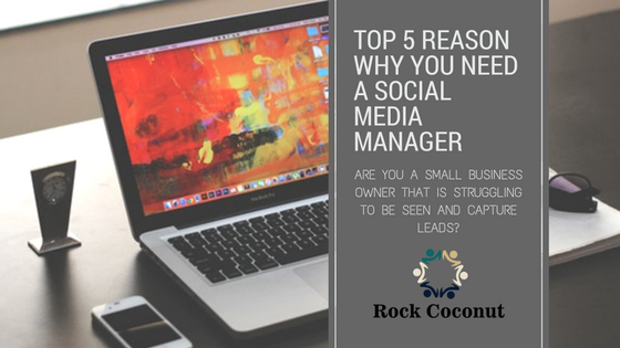 Top 5 Reason Why You Need A Social Media Manager
