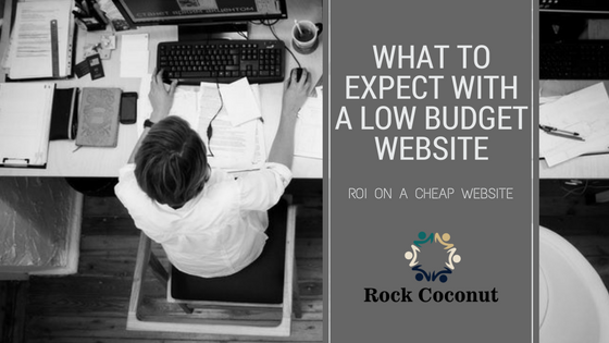 What To Expect With A Low Budget Website