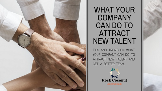 What Your Company Can Do to Attract New Talent